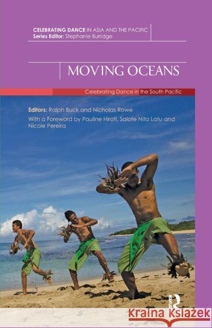 Moving Oceans: Celebrating Dance in the South Pacific Buck, Ralph 9780367176693 Taylor and Francis - książka