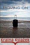 Moving On Ivan Wilbanks 9781300570172 Lulu.com