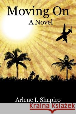 Moving On Shapiro, Arlene I. 9781477557051 Createspace - książka