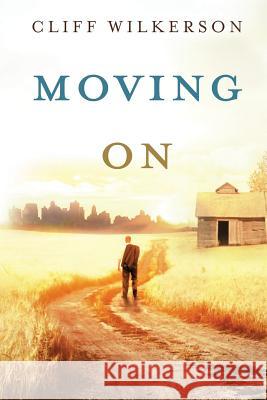 Moving On Wilkerson, Cliff 9781479302062 Createspace - książka