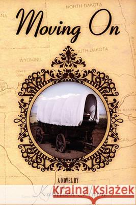 Moving on Kathleen Haun 9781593307189 Aventine Press - książka