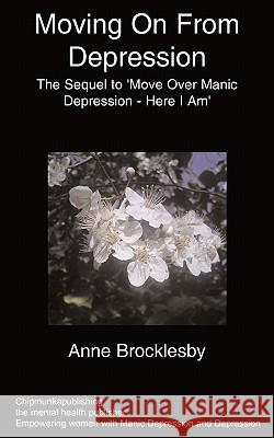 Moving On From Depression A Brocklesby 9781847474407 Chipmunkapublishing - książka
