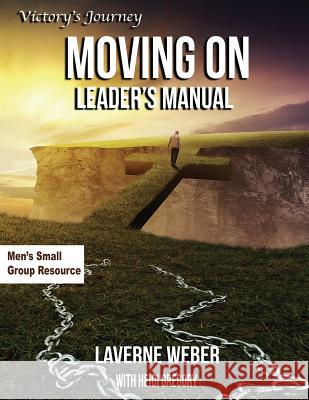 Moving On Leader's Manual: Victory's Journey Weber, Laverne 9780999196625 Laverne Weber Ministries - książka