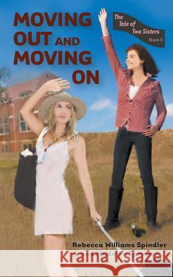 Moving Out and Moving on Rebecca Williams Spindler Madelyn Spindler 9781939289124 Little Creek Books - książka