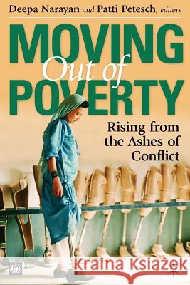 Moving Out of Poverty: Rising from the Ashes of Conflict Narayan, Deepa 9780821376317 World Bank Publications - książka