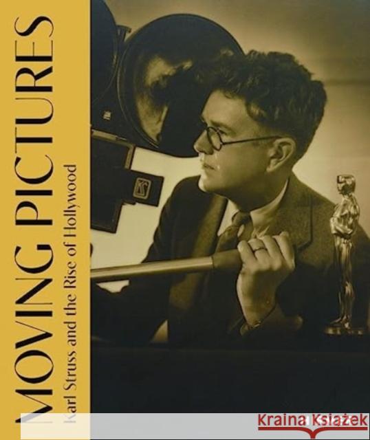 Moving Pictures: Karl Struss and the Rise of Hollywood  9783777442839 Hirmer Verlag - książka