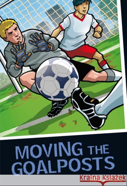 Moving the Goalposts Rob Childs, Gary Rees 9781408122341 Bloomsbury Publishing PLC - książka