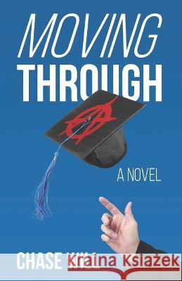 Moving Through Chase Will 9781095053225 Independently Published - książka