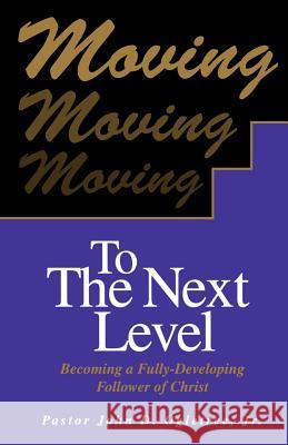 Moving to the Next Level John D., Jr. Ogletree 9781891773266 Orman Press - książka