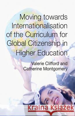 Moving towards Internationalisation of the Curriculum for Global Citizenship Valerie Clifford, Catherine Montgomery 9781873576816 Ocsld - książka