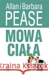 Mowa ciała Barbara Pease, Allan Pease, Joanna Grabiak 9788381886314 Rebis - książka