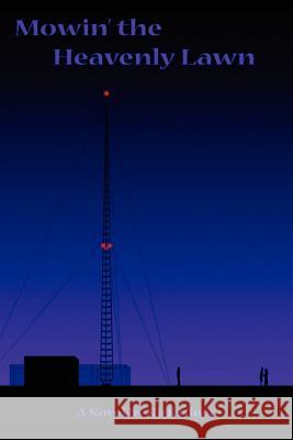 Mowin' the Heavenly Lawn Kirk Hiner 9780595236831 Writers Club Press - książka