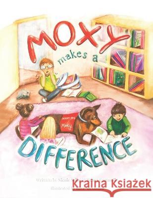 Moxy Makes a Difference Tonya Cartmell Kira Alexanian Nicole Selby 9781989506608 Pages, Pens, and Paws - książka