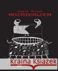 Mozaikaizen Ingrid Artezz 9788087688519  - książka