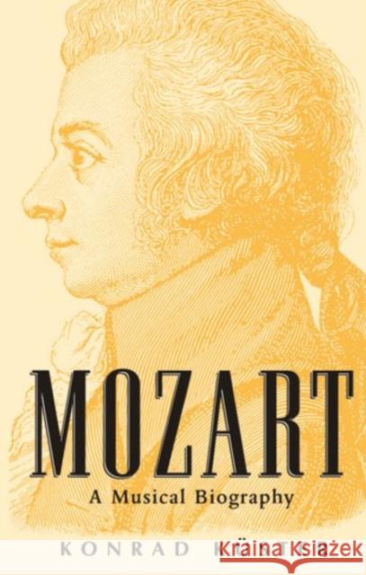 Mozart: A Musical Biography Küster, Konrad 9780198163398 Oxford University Press - książka