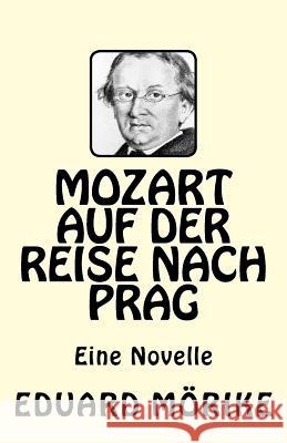 Mozart auf der Reise nach Prag Morike, Eduard 9781544861722 Createspace Independent Publishing Platform - książka