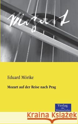 Mozart auf der Reise nach Prag Eduard Mörike 9783957001276 Vero Verlag - książka