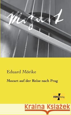 Mozart auf der Reise nach Prag Eduard Mörike 9783957380845 Vero Verlag - książka