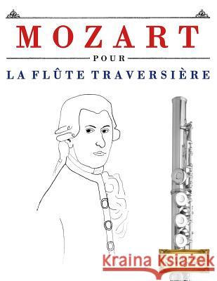 Mozart Pour La FL Easy Classical Masterworks 9781979172035 Createspace Independent Publishing Platform - książka