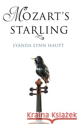 Mozart's Starling Lyanda Lynn Haupt 9781472153067 Little, Brown Book Group - książka