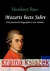 Mozarts Beste Jahre Rau, Heribert   9783867414029 Europäischer Hochschulverlag