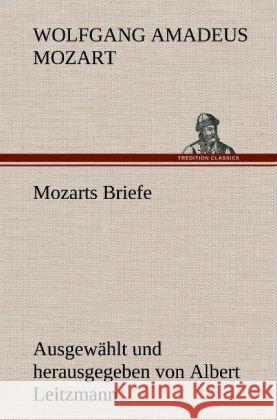 Mozarts Briefe Mozart, Wolfgang Amadeus 9783847257684 TREDITION CLASSICS - książka