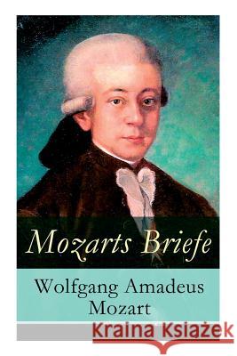 Mozarts Briefe - Vollständige Ausgabe Mozart, Wolfgang Amadeus 9788026863366 E-Artnow - książka