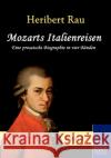 Mozarts Italienreisen Rau, Heribert   9783867414012 Europäischer Hochschulverlag