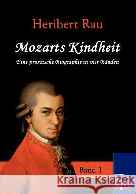 Mozarts Kindheit Rau, Heribert   9783867414005 Europäischer Hochschulverlag - książka