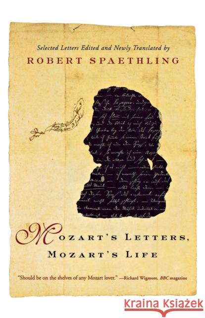 Mozart's Letters, Mozart's Life Mozart, Wolfgang Amadeus 9780393328301 W. W. Norton & Company - książka