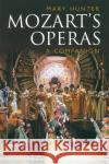 Mozart's Operas: A Companion Mary Hunter 9780300246513 Yale University Press