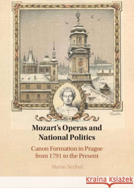 Mozart's Operas and National Politics Martin (University of Kansas) Nedbal 9781009257596 Cambridge University Press - książka