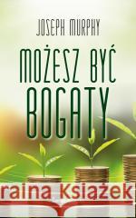 Możesz być bogaty pocket Joseph Murphy 9788368068429 Świat Książki - książka