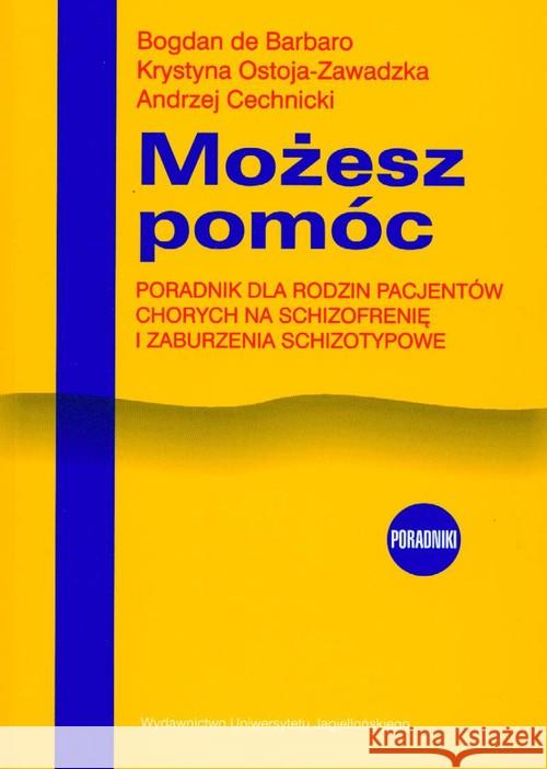 Możesz pomóc Barbaro Bogdan Ostoja-Zawadzka Krystyna Cechnicki Andrzej 9788323319610 Wydawnictwo Uniwersytetu Jagiellońskiego - książka