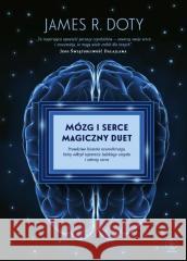 Mózg i serce - magiczny duet James R. Doty 9788383382999 Rebis - książka