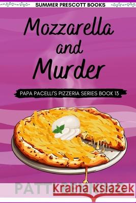 Mozzarella and Murder Patti Benning 9781973969778 Createspace Independent Publishing Platform - książka