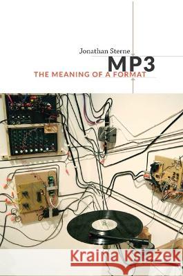 MP3: The Meaning of a Format Jonathan Sterne 9780822352839 Duke University Press - książka