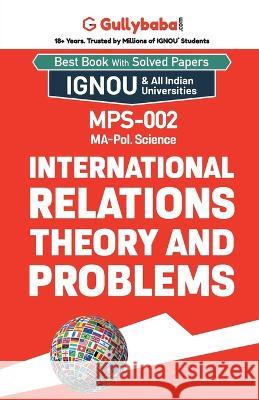 MPS-02 International Relations: Theory and Problems Panel Gullybab 9789381066508 Gullybaba Publishing House Pvt Ltd - książka
