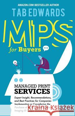Mps for Buyers: Managed Print Services Tab Edwards   9780970089182 Tmbe - książka
