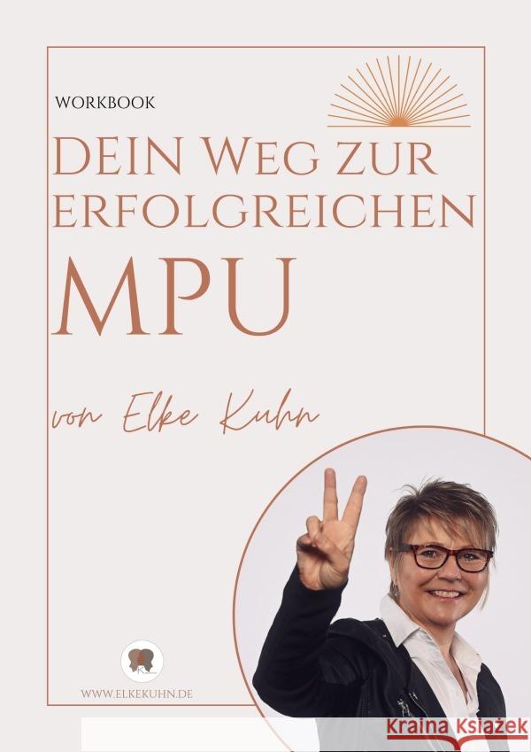 MPU Vorbereitung - Workbook 2025 Kuhn, Elke 9783819754166 epubli - książka