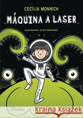 M?quina a laser Cec?lia Monnich Io Bittencourt 9786554208000 Ases Da Literatura - książka