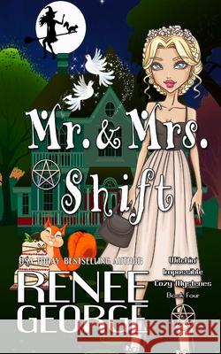 Mr. and Mrs. Shift Renee George 9781947177321 Barkside of the Moon Press - książka