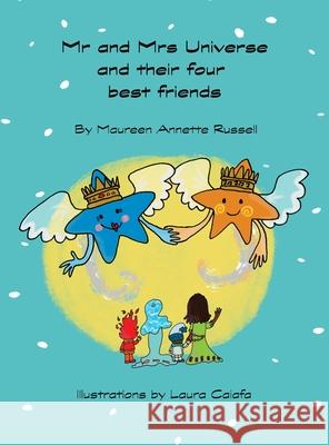 Mr and Mrs Universe and their four best friends Maureen Annette Russell Laura Caiafa 9781068393204 Maureen a Russell - książka