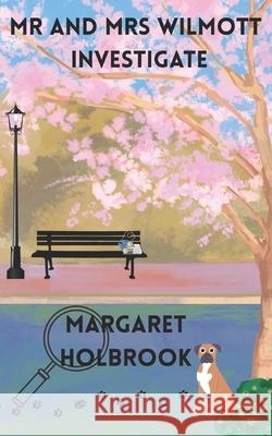 Mr and Mrs Wilmott Investigate Margaret Holbrook 9781999587192 Empire Press - książka