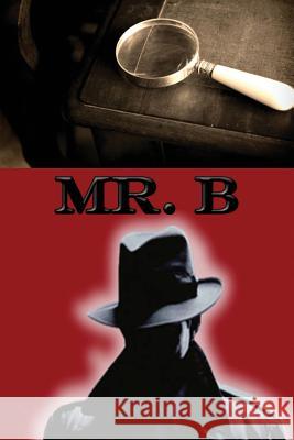 Mr. B Kenneth Landreth 9781543100938 Createspace Independent Publishing Platform - książka