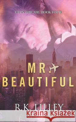 Mr. Beautiful R K Lilley   9798850117290 Independently Published - książka