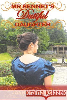 Mr Bennet's Dutiful Daughter: A Pride and Prejudice Variation Starnes, Joana 9781537314501 Createspace Independent Publishing Platform - książka