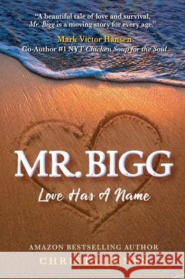 Mr. Bigg: Love Has a Name Christy Jones 9781637921401 Beyond Publishing - książka
