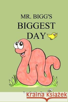 Mr. Bigg's Biggest Day Sue Powell Scott Sandra B. Powell Patty Bee 9781732995321 Sue Powell Scott Publishing - książka