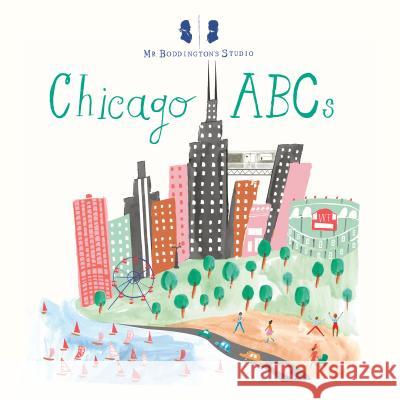 Mr. Boddington's Studio: Chicago ABCs Mr Boddington's Studio LLC 9781524793494 Penguin Workshop - książka